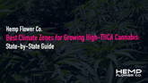 Best Climate Zones for Growing High-THCA Cannabis: State-by-State Guide