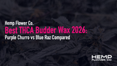 Best THCA Budder Wax 2026: Purple Churro vs Blue Raz Compared