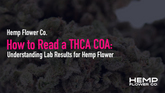 How to Read a THCA COA: Understanding Lab Results for Hemp Flower