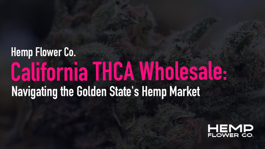 California THCA Wholesale