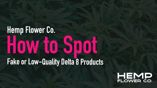 How to Spot Fake or Low-Quality Delta 8 Products