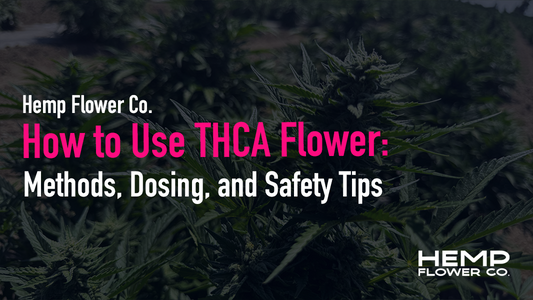 How to Use THCA Flower