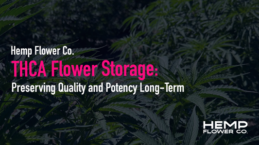 THCA Flower Storage