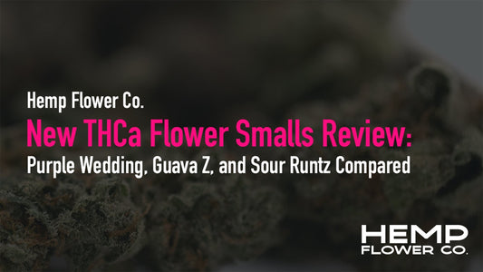 New THCa Flower Smalls Review: