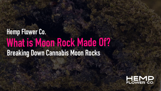What is Moon Rock Made Of? Breaking Down Cannabis Moon Rocks
