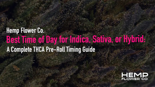 Sativa in the morning, indica at night — discover the best time to use THCA pre-rolls based on your body's natural rhythms. Build your daily hemp routine today.