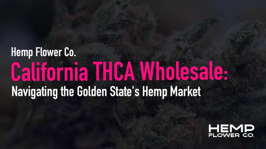 California THCA Wholesale