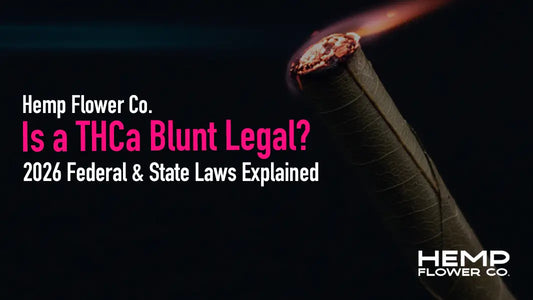 Navigate the evolving legal landscape for THCa hemp blunts. Cover the 2018 Farm Bill foundation, the new total-THC rules in the 2026 Agricultural Appropriations Bill
