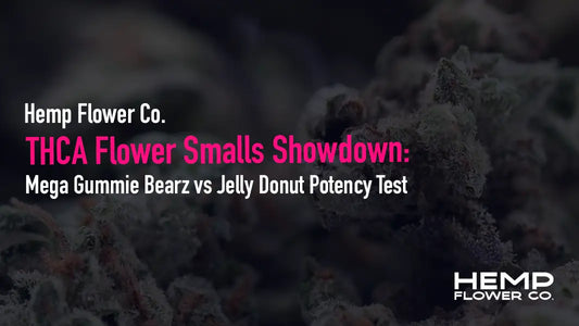 THCA Flower Smalls Showdown